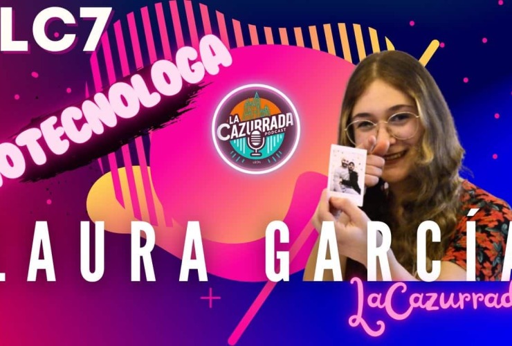 LA CAZURRADA #LC7 - LAURA GARCÍA 15 LA CAZURRADA #LC7 - LAURA GARCÍA