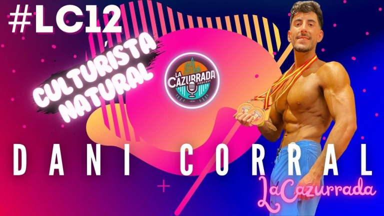 LA CAZURRADA #LC12 - DANI CORRAL