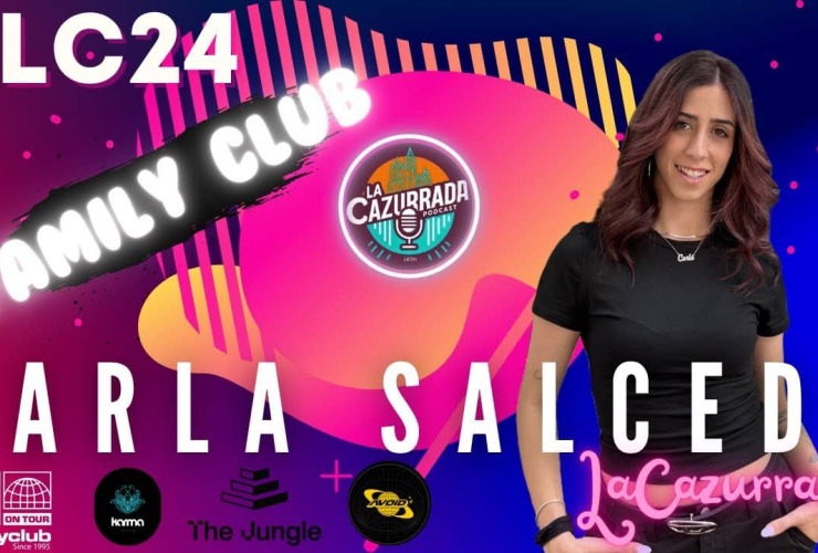 LA CAZURRADA #LC24 - FAMILY CLUB