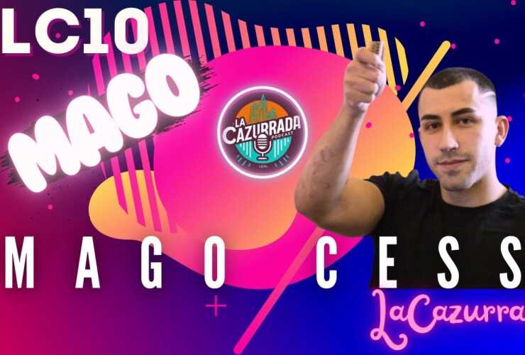 LA CAZURRADA #LC10 - MAGO CESS 36 LA CAZURRADA #LC10 - MAGO CESS