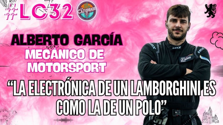 LA CAZURRADA 32 - ALBERTO GARCÍA (MECÁNICO DE MOTORSPORT)